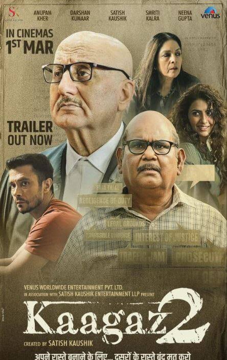 Kaagaz 2: The film marks the last film of Satish Kaushik. It also stars Anupam Kher, Darshan Kumar, Neena Gupta, Smriti Kalra and others. . It sheds light on pertinent issues faced by the Indian public, such as road blockages due to rallies, causing inconvenience to commuters and emergency services. Directed by VK Prakash and produced by Shashi Satish Kaushik, Ratan Jain, and Ganesh Jain, the film is a joint production of Satish Kaushik Entertainment LLP & Venus Worldwide Entertainment Pvt Ltd.