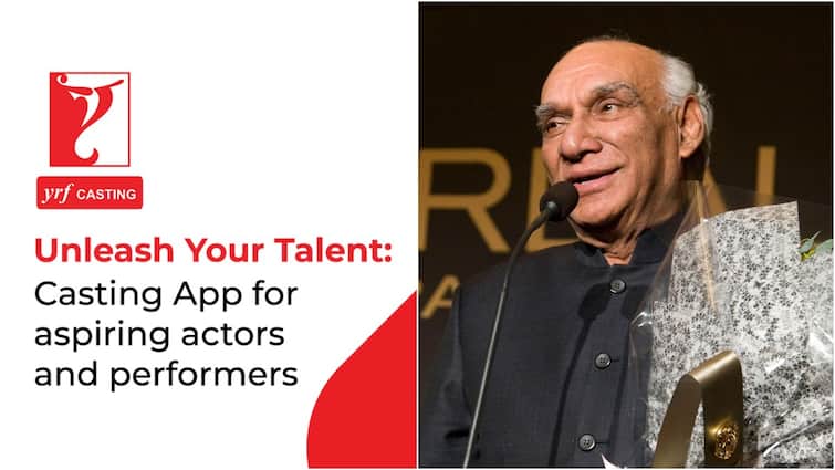 Yash Raj Films Launches Casting App To Help Acting Aspirants Worldwide Yash Raj Films Launches Casting App To Help Acting Aspirants Worldwide