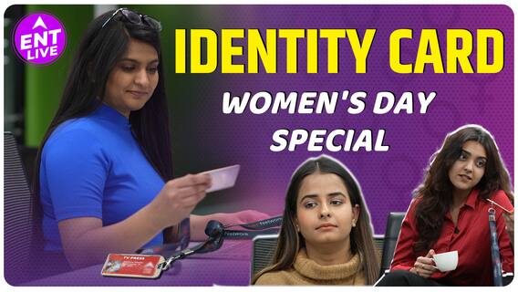 Identity Card, A short film by ENT Live, Women's Day Special