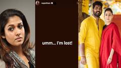 Nayanthara : ஐம் லாஸ்ட்..இன்ஸ்டா ஸ்டோரியில் அதிர்ச்சி பதிவியை ஷேர் செய்த நயன்!