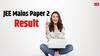 JEE Mains 2024: पेपर 2 के नतीजे जारी, इस डायरेक्ट लिंक से फटाफट कर लें चेक