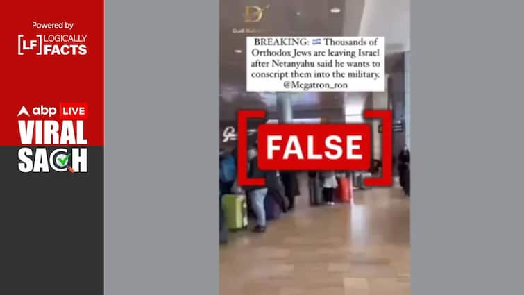 Video Doesn't Show Orthodox Jews Leaving Israel Due To Conscription Fact Check: Video Doesn't Show Orthodox Jews Leaving Israel Due To Conscription