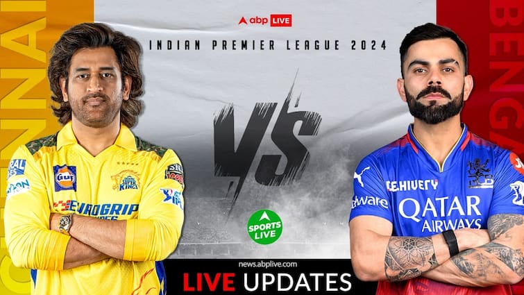 CSK vs RCB IPL 2024 Score Live Updates Chennai Super Kings vs Royal Challengers Bengaluru Scorecard Rohit Sharma Virat Kohli CSK vs RCB IPL 2024 HIGHLIGHTS: Chennai Beat Bengaluru By 6 Wickets In Tournament Opener