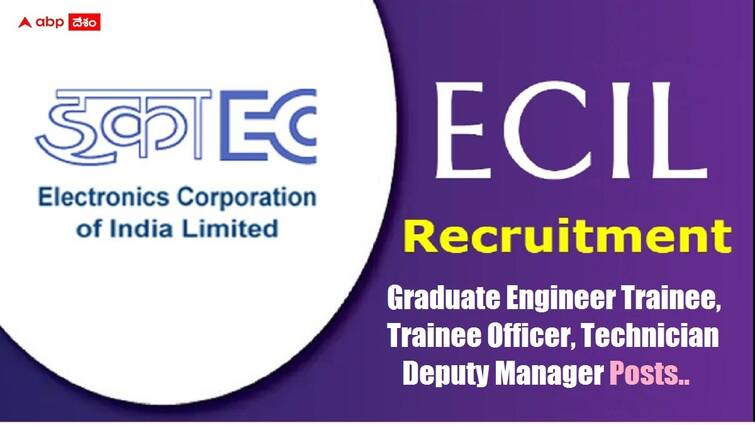 Electronics Corporation of India Limited ECIL has released notifications for the recruitment of various posts apply now ECIL: ఈసీఐఎల్‌లో 81 ఉద్యోగాలు - దరఖాస్తు, ఎంపిక వివరాలు ఇవే!