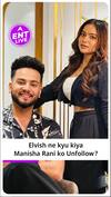 Elvish Yadav ने क्यों किया Manisha Rani को Unfollow? Youtuber ने कर दिया Reveal