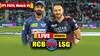 RCB vs LSG: बेंगलुरु की हार का सिलसिला जारी, अब लखनऊ ने घर में घुसकर रौंदा