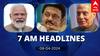 7 AM Headlines: தமிழகம் வரும் பிரதமர் மோடி.. சென்னையுடன் மோதும் கொல்கத்தா.. காலை தலைப்புச் செய்திகள் இதோ..!