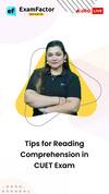 Tips For CUET Reading Comprehension Section
