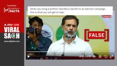 Fact Check: Edited Video Shared As Rahul Gandhi 'Speaking Incoherently' During Election Campaign
