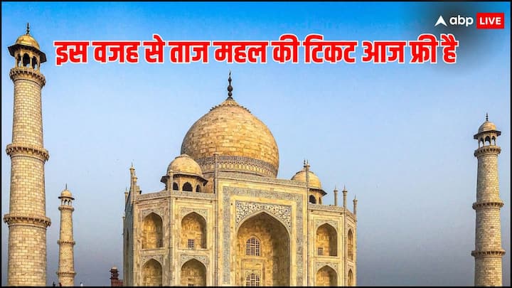 Know why tickets for Taj Mahal and Hawa Mahal will be free today know the reason behind it जानिए आज क्यों नहीं लगेगी ताजमहल, हवामहल कहीं भी टिकट, इस वजह से फ्री में होगी