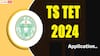 TS TET - 2024 దరఖాస్తు, అప్లికేషన్ ఎడిట్‌కు ముగుస్తోన్న గడువు, వెంటనే పూర్తిచేయండి