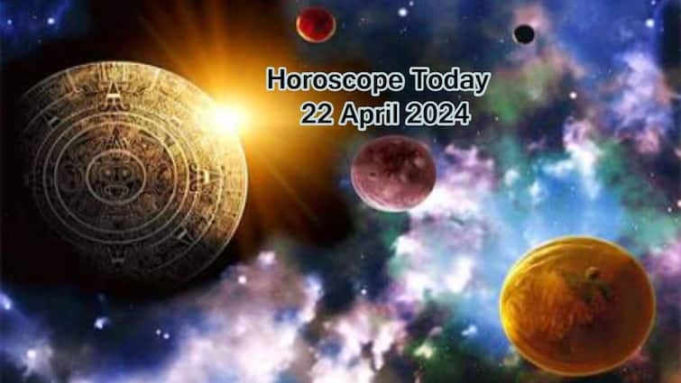 Daily Horoscope For All 12 Zodiac Signs 22 April 2024 Horoscope Today 22 April 2024 : ఈ రాశివారు మాటలు అదుపులో ఉంచుకోవాలి - ఏప్రిల్ 22 రాశిఫలాలు!