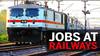 Indian Railways Jobs: வேலையில்லா பட்டதாரிகளுக்கு அடிச்சது ஜாக்பாட்.. RRB கொடுத்த சர்ப்ரைஸ்!