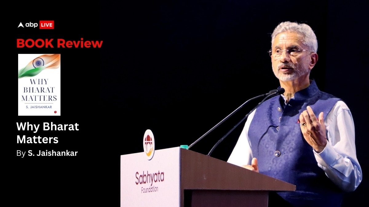 Why Bharat Matters Book Review: Jaishankar's Vision Rejects 'Zero-Sum ...