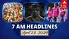 7 AM Headlines: ஆற்றில் இறங்கிய கள்ளழகர்.. ரஜினியின் புது பட டைட்டில் வெளியீடு.. இன்றைய ஹெட்லைன்ஸ்..!