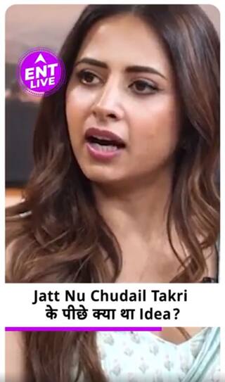 Sargun Mehta ne bataya Film ‘Jatt Nu Chudail Takri’ ke pichhe ka Idea