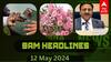 Morning Headlines: நாளை 4-ஆம் கட்ட மக்களவை தேர்தல்.. கேரள கோயில்களில் அரளிப்பூவுக்கு தடை.. முக்கியச் செய்திகள்..