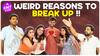 Weird Reasons to Break Up , GenZ Relationships , Toxic Relationships