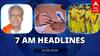 7 AM Headlines: நாகை எம்.பி., செல்வராஜ் காலமானார்! இன்று 4 ஆம் கட்ட வாக்குப்பதிவு - இன்றைய ஹெட்லைன்ஸ்!