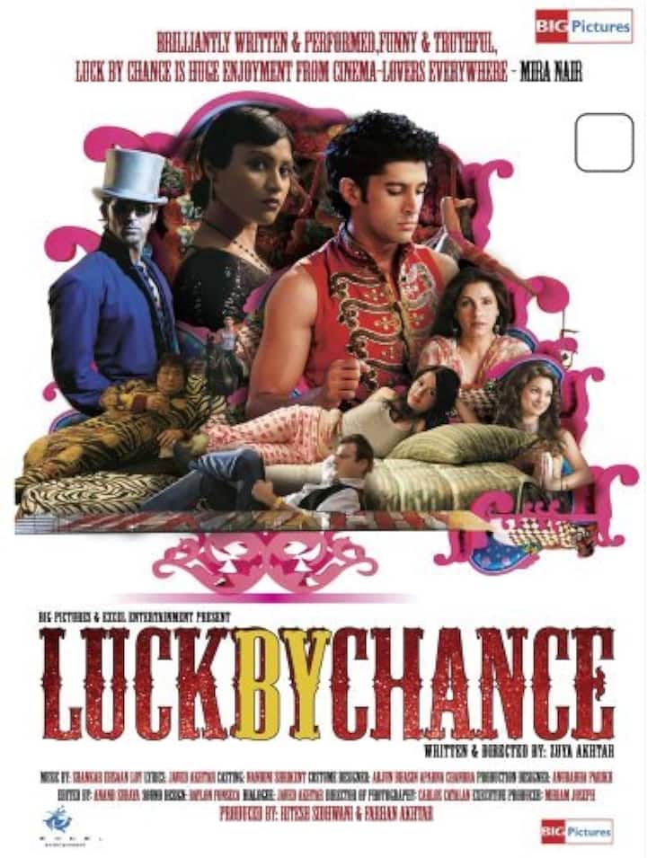 It is clearly shown in Luck by Chance that in Bollywood, hard work or luck works. The story between the actors and producers during the shooting has also been shown well.