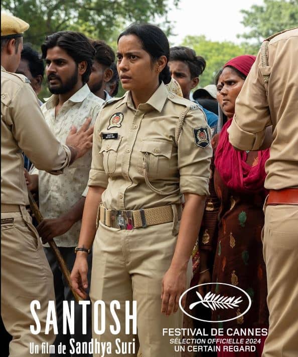 Santosh: The film is directed by British-Indian filmmaker Sandhya Suri and will be screened at the Un Certain Regard section of 2024 Cannes Film Festival. Santosh stars Shahana Goswami in the lead role and follows the story of a newly widowed woman who inherits her husband's job as a police constable in rural northern India.