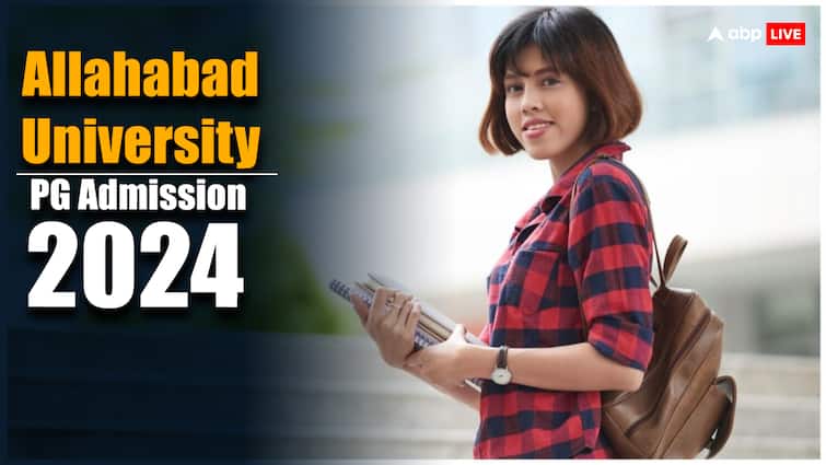 Allahabad University PG Admission 2024 Registration Begins at allduniv.ac.in  Apply Before 5 June Allahabad University Admission 2024: इलाहाबाद यूनिवर्सिटी के PG कोर्स में प्रवेश के लिए शुरू हुए आवेदन, इस तारीख के पहले कर दें अप्लाई