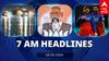 7 AM Headlines: தமிழகத்துக்கு ரெட் அலர்ட்.. சென்னையை வீழ்த்திய பெங்களூரு.. இன்றைய ஹெட்லைன்ஸ்!