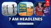 7 AM Headlines: 20 மாவட்டங்களில் இன்று கனமழை.. எய்ம்ஸுக்கு தமிழ்நாடு அரசு அனுமதி.. இன்றைய ஹெட்லைன்ஸ்!