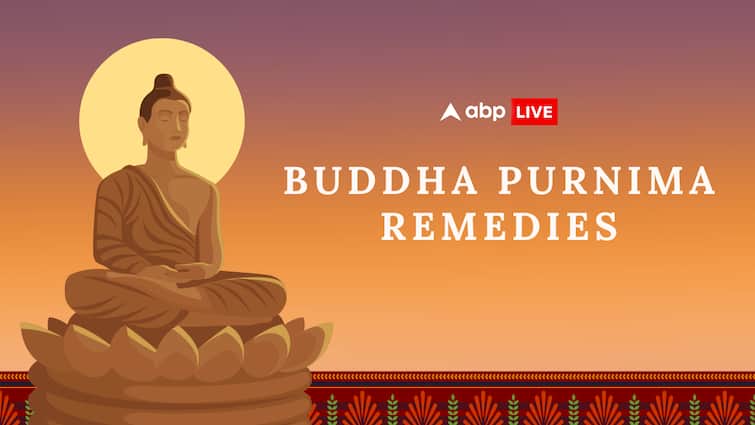 Buddha Purnima 2024 Upay Remedies To Do On This Day To Reap Benefits Buddha Purnima 2024: Things To Do On This Day To Reap Benefits