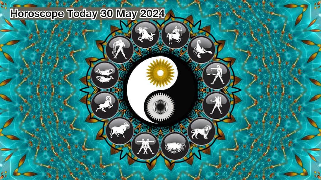 Horoscope Today 30 May 2024: ఈ రాశుల ఉద్యోగులకు ఈ రోజు కార్యాలయంలో సవాళ్లు తప్పవు -మే 30 రాశిఫలాలు! horoscope today 30 May 2024 Get daily Astrology predictions Aries gemini leo Capricorn and other zodiac signs Horoscope Today 30 May 2024: ఈ రాశుల ఉద్యోగులకు ఈ రోజు కార్యాలయంలో సవాళ్లు తప్పవు -మే 30 రాశిఫలాలు!