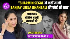 क्या हैं Jayati Bhatia के Sharmin Segal की Acting पर Views?