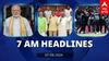 7 AM Headlines: கூட்டணி கட்சிகளால் பாஜகவுக்கு நெருக்கடி; பாகிஸ்தானை வீழ்த்திய அமெரிக்கா - இன்றைய ஹெட்லைன்ஸ்!