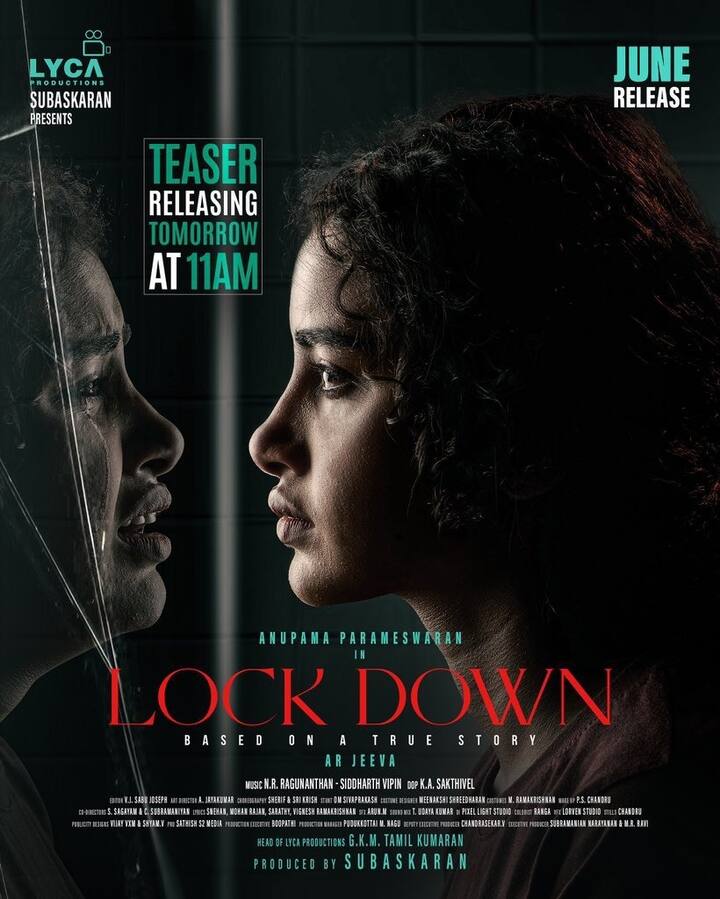 லைகா ப்ரொடக்ஷன் தயாரிப்பில் ஏ ஆர் ஜீவா இயக்கத்தில் அனுபமா பரமேஸ்வரன் நடிப்பில் உருவாகியுள்ள படம் லாக் டவுன் படத்தின் டீசர் வெளியாகியுள்ளது.