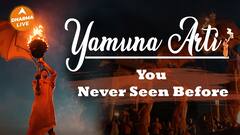 Yamuna Aarti: दिल्ली में यमुना आरती का हुआ आगाज़ Dharma Live