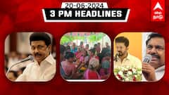 TN Headlines: விஷச்சாராய விவகாரத்தில் ஆணையம் அமைப்பு: எதிர்க்கட்சிகள் கடும் விமர்சனம்; இதுவரை இன்று