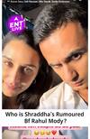 Shraddha Kapoor से छोटे हैं उनके Rumoured Boyfriend Rahul Mody, Business Family से रखते हैं ताल्लुक