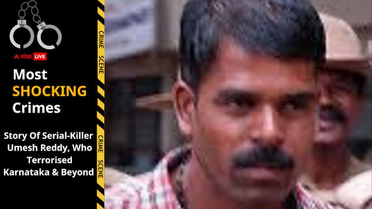 Most Shocking Crimes Cop Turned Serial Killer Umesh Reddy Who Terrorised Karnataka Cop-Turned-Serial-Killer: Story Of Umesh Reddy, Who Terrorised Karnataka & Beyond