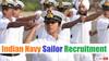 Indian Navy Recruitment: ఇండియన్ నేవీలో సెయిలర్ పోస్టులు, స్పోర్ట్స్ కోటా అభ్యర్థులకు ప్రత్యేకం