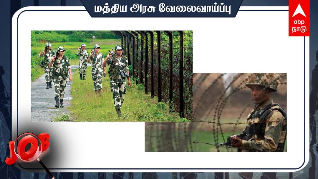 BSF Recruitment:எல்லைப் பாதுகாப்பு படையில் வேலை; ரூ.92 ஆயிரம் ஊதியம்;1,526 பணியிடங்கள்- உடனே விண்ணப்பிங்க!