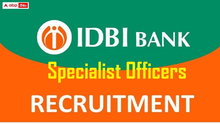 IDBI Bank has released notification for the recruitment of specialist officers posts in various departments IDBI Bank Recruitment: ఐడీబీఐ బ్యాంకులో స్పెషలిస్ట్‌ ఆఫీసర్‌ పోస్టులు, వివరాలు ఇలా