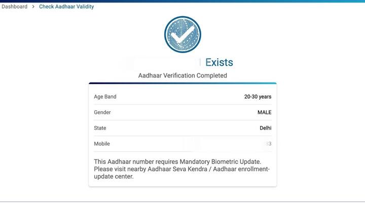 अगर आपका आधार कार्ड यूआईडीआई द्वारा प्रमाणित है यानी असली है तो आपको स्क्रीन पर लिखा दिखेगा 'ये मौजूद है'. या फिर 'Exists' लिखा दिखाई देगा. इसके साथ ही आपके आधार कार्ड से लिंक नंबर के आखिरी तीन नंबर भी मौजूद होंगे.