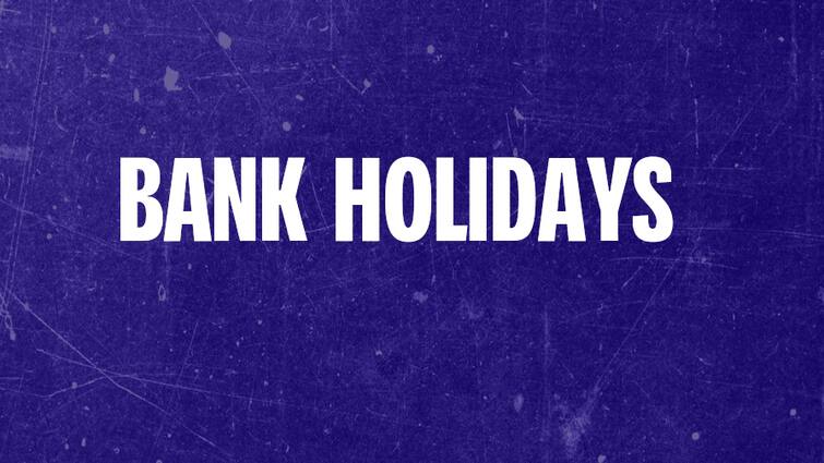 Bank Holiday: Banks will be closed for four days next week, see the complete list of holidays Bank Holiday: ਅਗਲੇ ਹਫਤੇ ਚਾਰ ਦਿਨ ਬੰਦ ਰਹਿਣਗੇ ਬੈਂਕ, ਦੇਖੋ ਛੁੱਟੀਆਂ ਦੀ ਪੂਰੀ ਸੂਚੀ