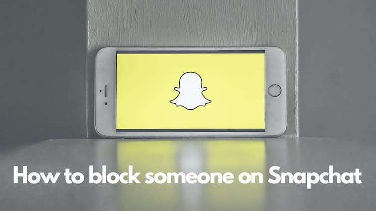 Snapchat How To Block Someone On Social Media How To Block A Friend On Snapchat: A 5-Step Guide For You