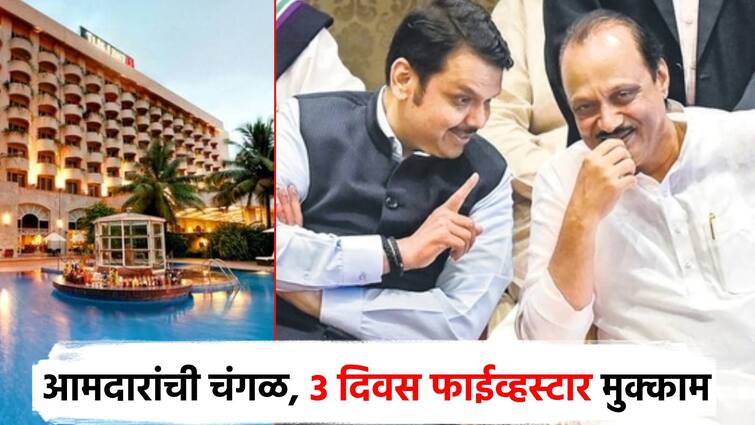 BJP Devendra Fadnavis Books five star hotel for MLAs taj president for 3 days; Five star stay of NCP MLAs too by ajit pawar भाजपच्या आमदारांची चंगळ, 3 दिवसांसाठी 'हे' पंचतारांकीत हॉटेल बुक; राष्ट्रवादीच्या आमदारांचाही फाईव्ह स्टार मुक्काम