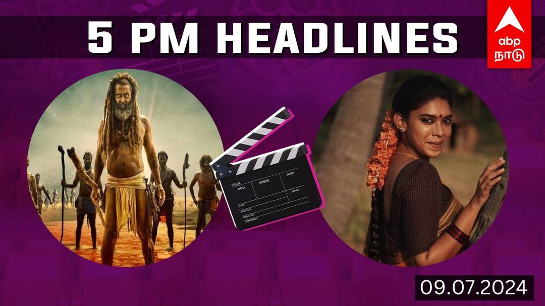 cinema headlines july 9th tamil cinema news thangalaan trailer release date dushara vijayan to quit acting Cinema Headlines : தங்கலான் டிரைலர் ரிலீஸ்.. நடிப்பை கைவிடப்போகும் துஷாரா...சினிமா செய்திகள் இன்று