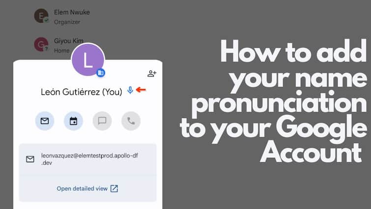 How To Add Name Pronunciation To Google Account How To Guide Say It Right: Google Users Can Now Record and Add Their Name Pronunciations To Their Profiles — Here’s How