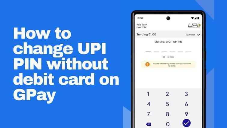 How To Change UPI PIN Without Using Debit Card Google Pay How To Change Your UPI PIN Without Using Debit Card On Google Pay: A Step-By-Step Guide