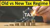 Income Tax: పాత Vs కొత్త పన్ను విధానం - ఇప్పుడు దేనివల్ల ఎక్కువ ప్రయోజనం?