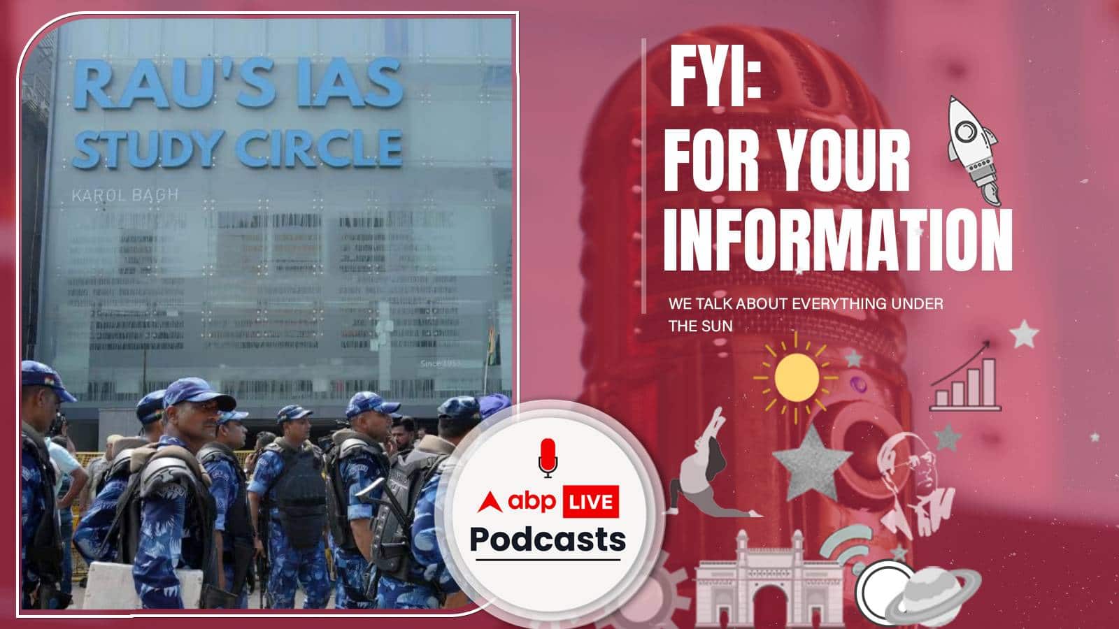 दिल्ली कोचिंग हादसे से लें ये सबक. बच्चे और अभिभावक रखें इन बातों का ध्यान | FYI