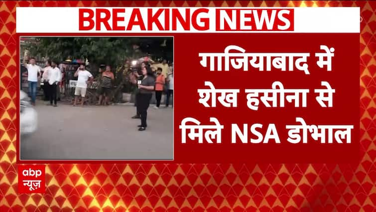 Bangladesh Protest: NSA Ajit Doval Meets Sheikh Hasina in Ghaziabad | Sheikh Hasina